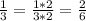 \frac{1}{3}=\frac{1*2}{3*2}=\frac{2}{6}