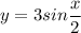 y=3sin\dfrac{x}{2}