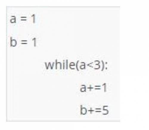 Определите значение переменной b после выполнения фрагмента программы.Варианты:5 , 2 , 11.​