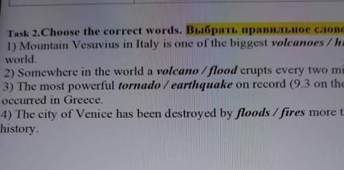 Task 2.Choose the correct words. Выбрать правильное слово 1) Mountain Vesuvius in Italy is one of th