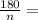 \frac{180}{n}=