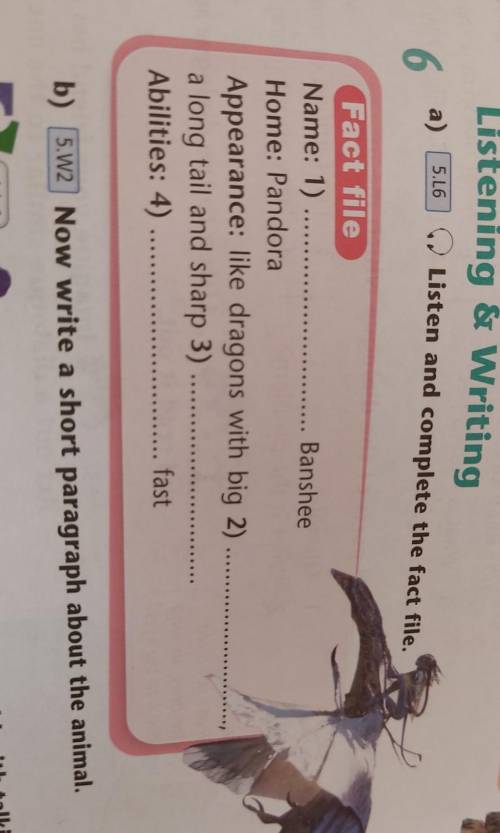 Listening & Writing Listen and complete the fact file.a)5.166Fact fileName: 1) BansheeHome: Pand