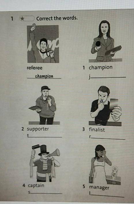 Correct the words, referee1 championchampion3 finalist2 supportert4 captain5 manager​