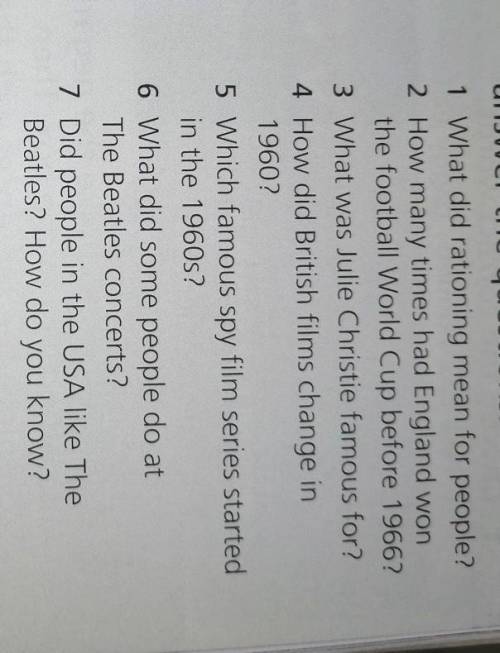 3 Read the text again and answer the questions. 1 What did rationing mean for people? 2 How many tim