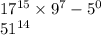 17 {}^{15} \times 9 {}^{7} - 5 {}^{0} \\ 51 {}^{14}