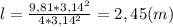 l=\frac{9,81*3,14^2}{4*3,14^2} =2,45 (m)