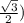 \frac{ \sqrt{3} }{2} )