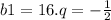 b1 = 16.q = - \frac{1}{2}