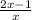 \frac{2x - 1}{x}