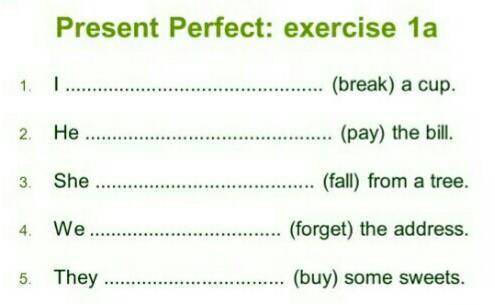 Help, please ♡˖꒰ᵕ༚ᵕ⑅꒱ 1. I ... (break) a cup.2. He ... (pay) the bill.3. She ... (fall) from a tree.