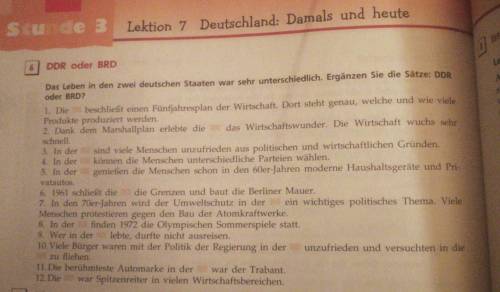 Das Leben in den zwei deutschen staaten war sehr unterschiedlich. Ergänzen Sie die Sätze: DDR oder B