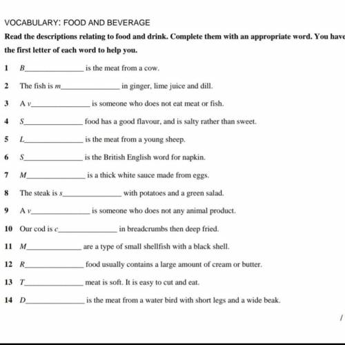 Read the descriptions relating to food and drink. Complete them with an appropriate word. You have t