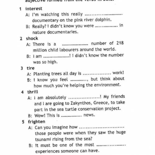 Complete the exchanges with the -ing- or -ed- adjective formed from the verbs in bold