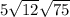 5 \sqrt{12} \sqrt{75}