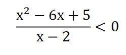 Решите неравенствох2−6х+5/х−2<0