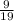 \frac{9}{19}