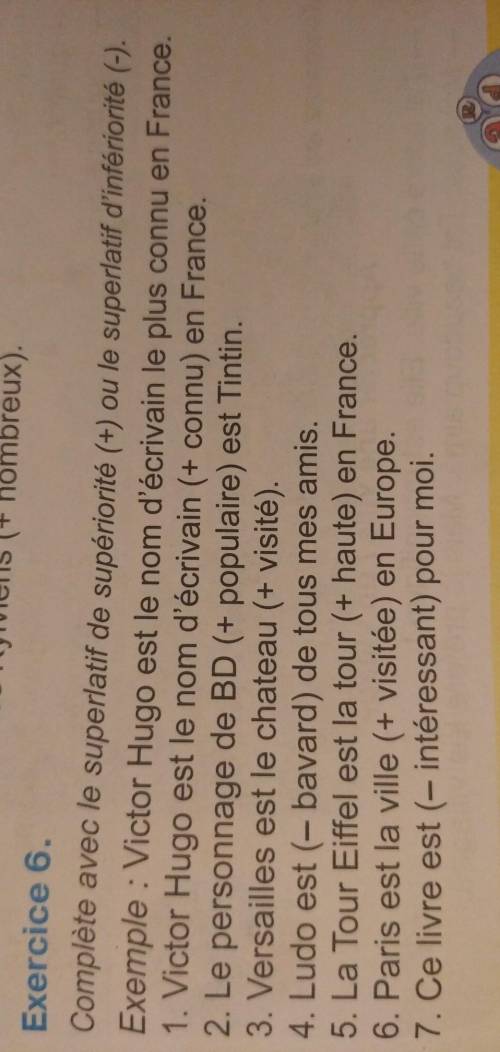 Complète avec le superlatif de supériorité (+) ou le superlatif d'infériorité (-). Exemple : Victor