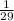 \frac{1}{29}