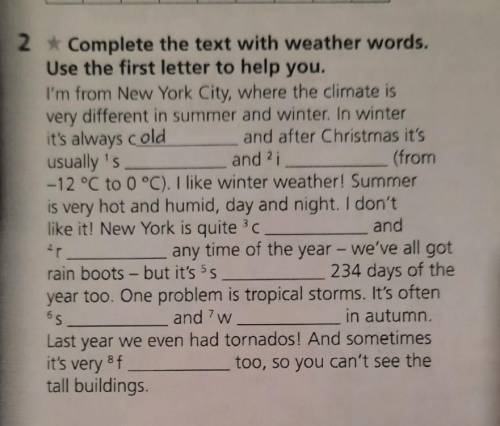 2 Complete the text with weather words.Use the first letter to help you.​