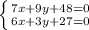 \left \{ {{7x + 9y + 48=0} \atop {6x + 3y + 27=0}} \right.