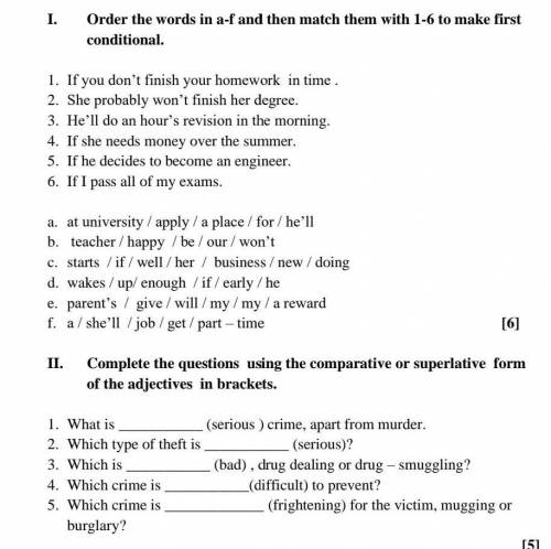 I. Order the words in a-f and then match them with 1-6 to make first conditional.1. If you don’t fin