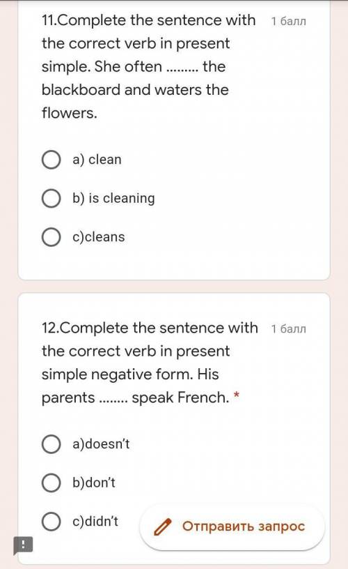 11.Complete the sentence with the correct verb in present simple. She often ……… the blackboard and w