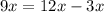 9x = 12x - 3x