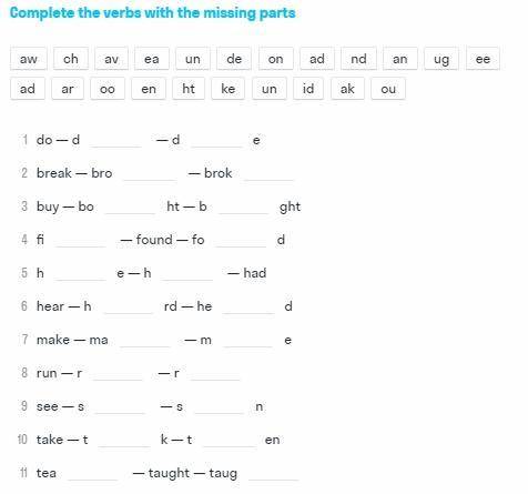 Complete the verbs whith the missing parts