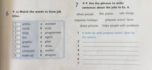 Use the phrases to write sentences about the jobs in Ex.6 drives people flies planes sells things or