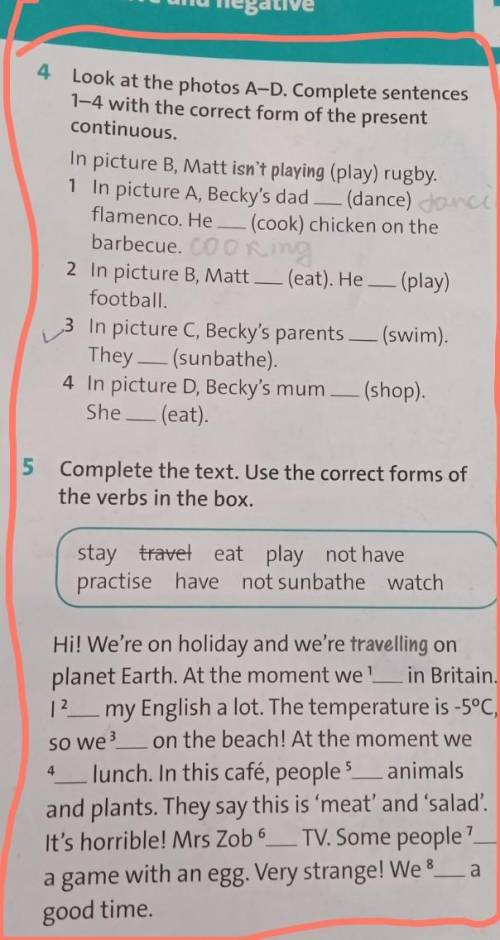 4 Look at the photos A-D. Complete sentences1-4 with the correct form of the presentcontinuous.In pi