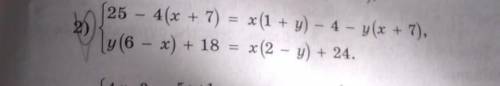 25 - 4(x + 7) = x (1 + y) - 4 - y(x + 7),x (2 - y) + 24.2y (6 - x) + 18​