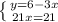 \left \{ {{y=6-3x} \atop {21x=21}} \right.