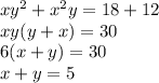 xy^2+x^2y=18+12\\xy(y+x)=30\\6(x+y)=30\\x+y=5