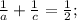 \frac{1}{a}+\frac{1}{c}=\frac{1}{2};