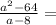 \frac{a^2-64}{a-8}=