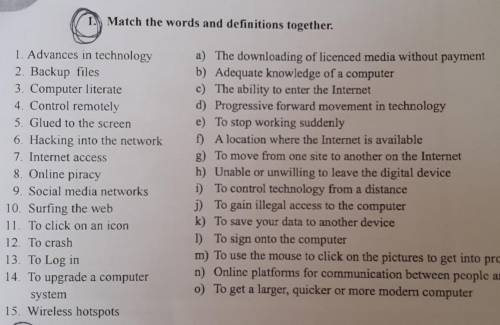 1.) Match the words and definitions together. 1. Advances in technology 2. Backup files 3. Computer