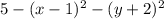 5-(x-1)^2-(y+2)^2