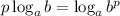 p \log_{a}b = \log_{a}b^{p}