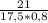 \frac{21}{17,5*0,8}