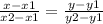 \frac{x-x1}{x2-x1} = \frac{y-y1}{y2-y1}