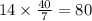 14 \times \frac{40}{7} = 80