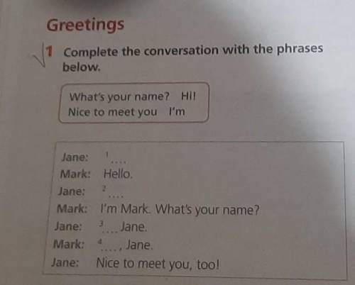 1 Complete the conversation with the phrasesbelow.What's your name? Hi!Nice to meet you I'm12+Jane:M