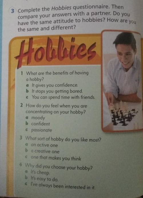 3 Complete the Hobbies questionnaire. Then compare your answers with a partner. Do you have the same