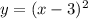 y = (x - 3) {}^{2}