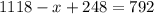 1118-x+248=792