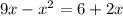 9x - {x}^{2} = 6 + 2x