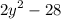 {2y}^{2} - 28