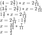 (4-2\frac{3}{7})*x=2\frac{5}{14} \\(3\frac{7}{7}-2\frac{3}{7})*x=2\frac{5}{14}\\1\frac{4}{7}*x=2\frac{5}{14}\\x=2\frac{5}{14}:1\frac{4}{7}\\x=\frac{33}{14}*\frac{7}{11}\\x=\frac{3}{2}