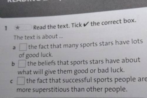 7 * Read the text. Tick the correct box. a b The text is about ... the fact that many sports stars h