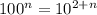 100^{n}=10^{2+n}